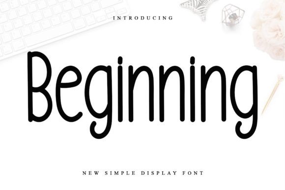 Beginning Font: A Stylish Display Typeface for Crafters and Makers