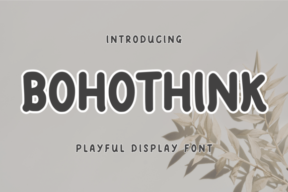 Bohothink Font: A Bold, Cute Typeface for Business Branding
