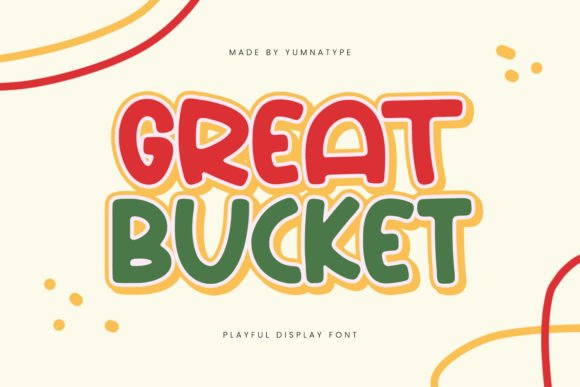 Great Bucket Display Font for Playful Editorial Design