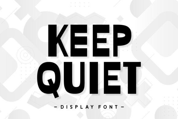 Keep Quiet Display Font: A Maker’s Love Letter to Bold Typography