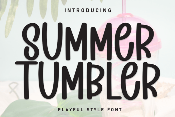 Summer Tumbler Font Review for Branding Projects