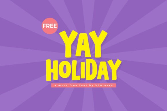 Yay Holiday Font for Editorial Design and Creative Projects